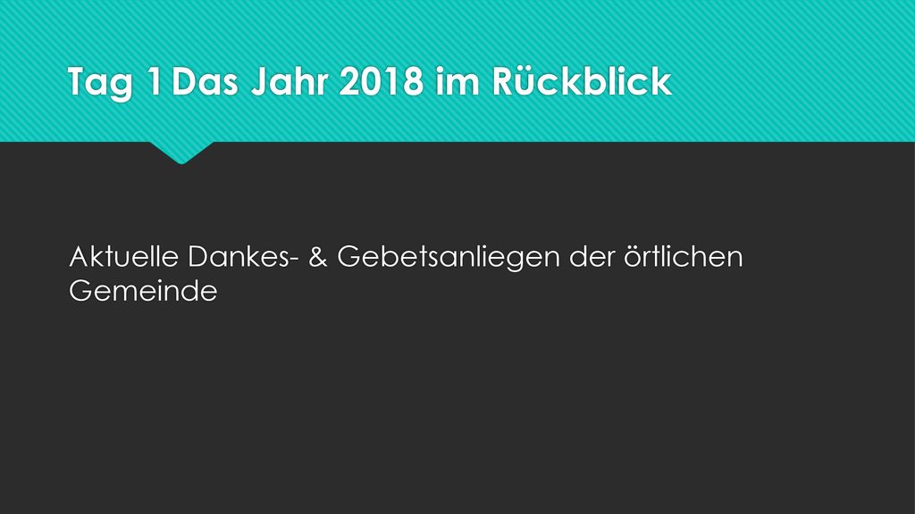 Tag 1 Das Jahr 2018 im Rückblick