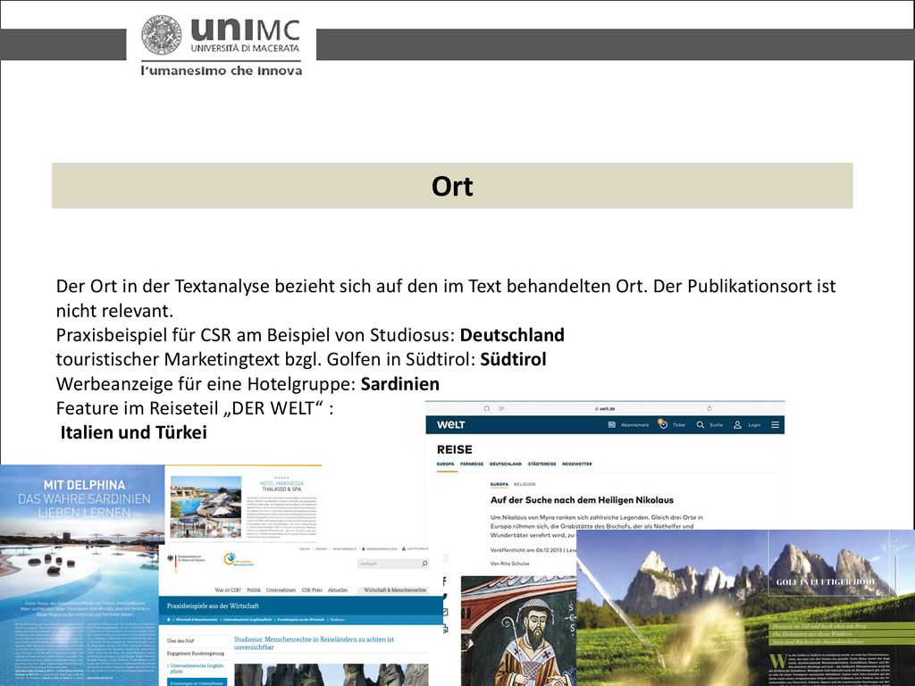 Ort Der Ort in der Textanalyse bezieht sich auf den im Text behandelten Ort. Der Publikationsort ist nicht relevant.