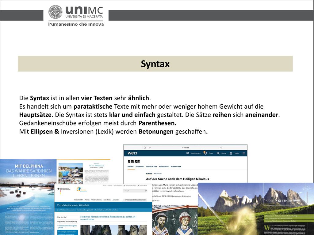Syntax 28 Die Syntax ist in allen vier Texten sehr ähnlich.
