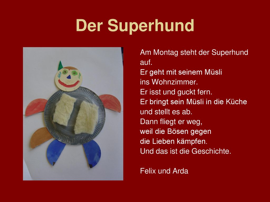 Der Superhund Am Montag steht der Superhund auf.