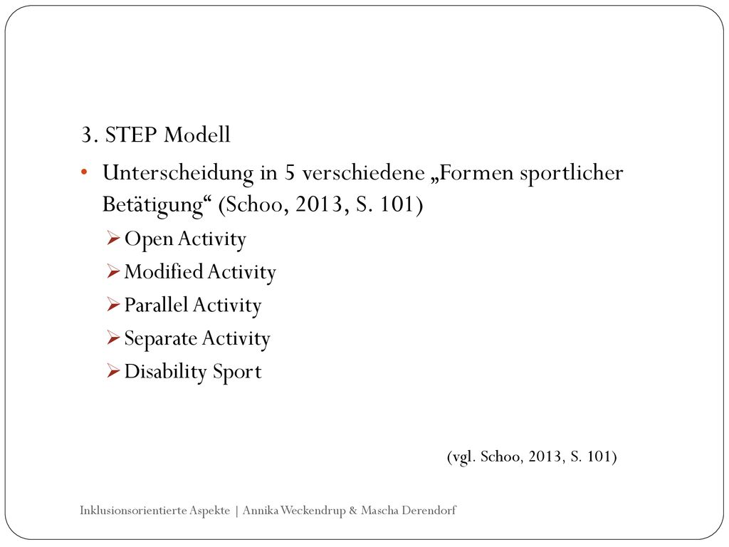 3. STEP Modell Unterscheidung in 5 verschiedene „Formen sportlicher Betätigung (Schoo, 2013, S. 101)