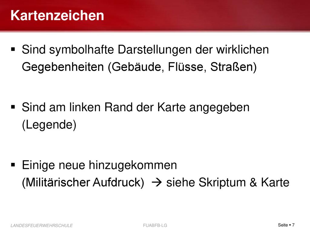 Kartenzeichen Sind symbolhafte Darstellungen der wirklichen Gegebenheiten (Gebäude, Flüsse, Straßen)