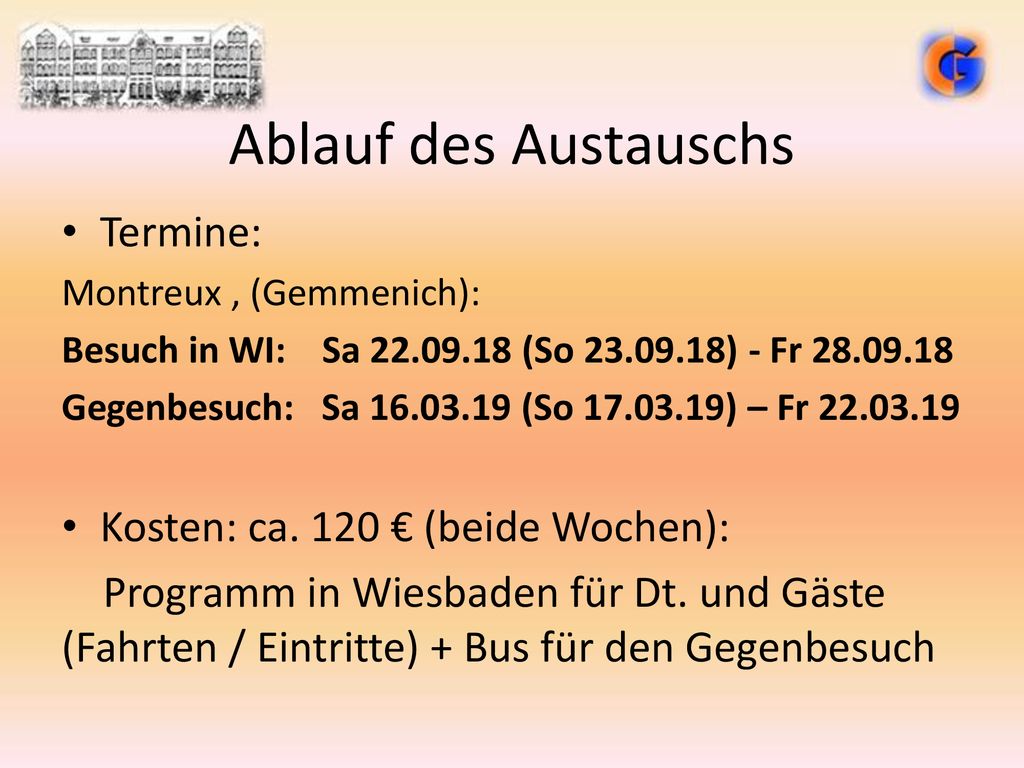 Ablauf des Austauschs Termine: Kosten: ca. 120 € (beide Wochen):