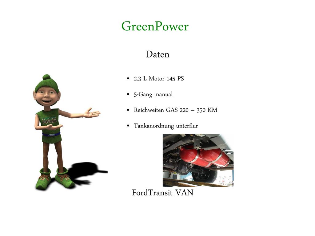 GreenPower Daten FordTransit VAN 2.3 L Motor 145 PS 5-Gang manual