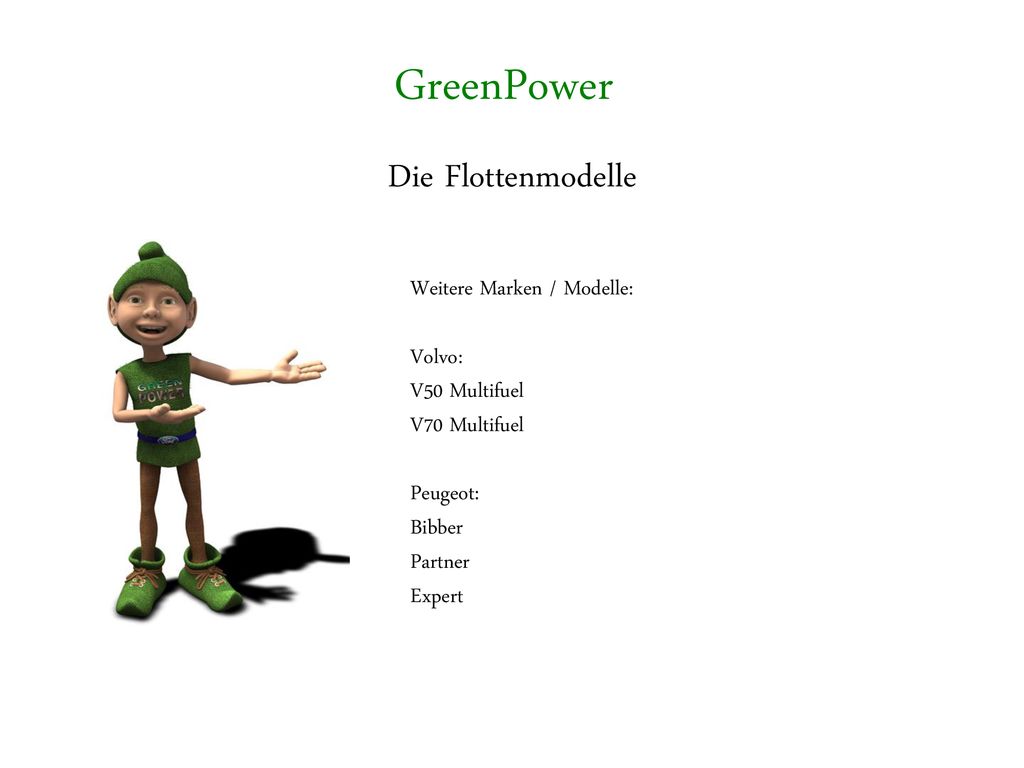 GreenPower Die Flottenmodelle Weitere Marken / Modelle: Volvo: