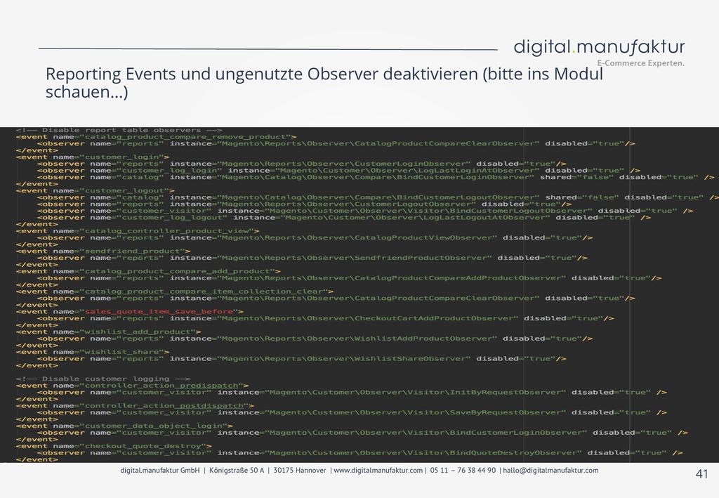 Reporting Events und ungenutzte Observer deaktivieren (bitte ins Modul schauen…)
