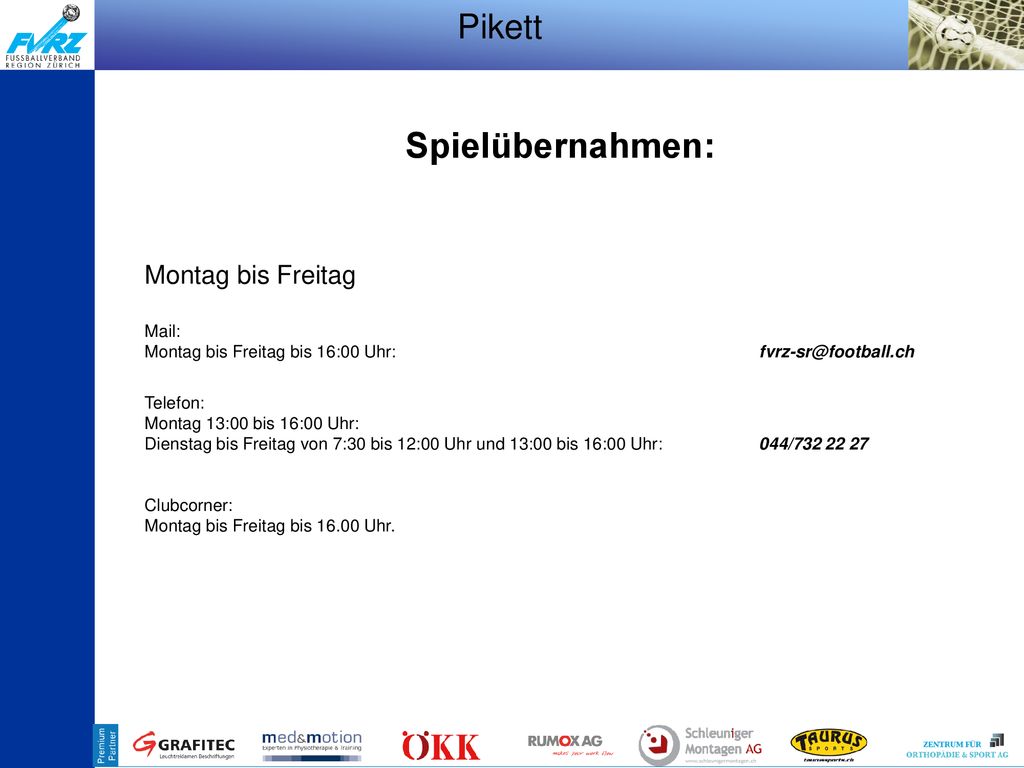 Spielübernahmen: Pikett Montag bis Freitag Mail: