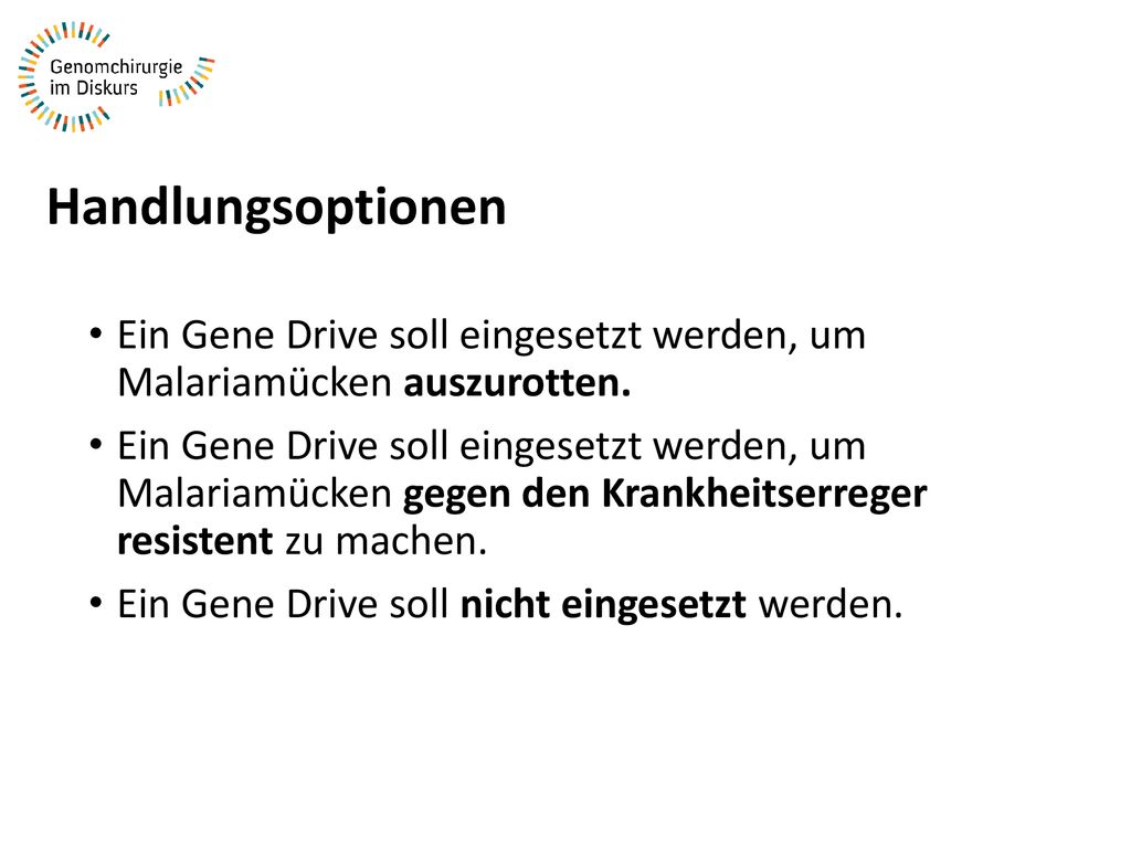 Handlungsoptionen Ein Gene Drive soll eingesetzt werden, um Malariamücken auszurotten.
