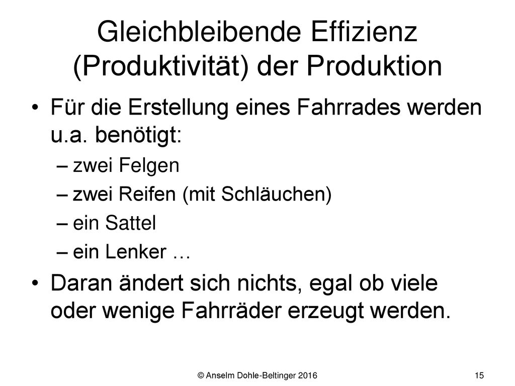 Gleichbleibende Effizienz (Produktivität) der Produktion