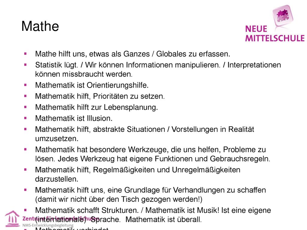 Mathe Mathe hilft uns, etwas als Ganzes / Globales zu erfassen.