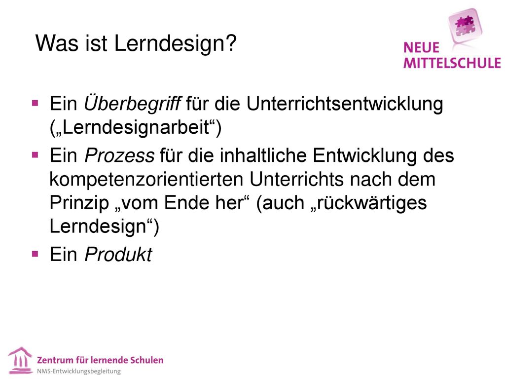Was ist Lerndesign Ein Überbegriff für die Unterrichtsentwicklung („Lerndesignarbeit )