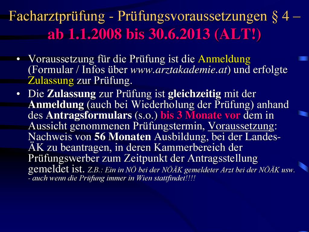 Facharztprüfung - Prüfungsvoraussetzungen § 4 – ab bis (ALT!)