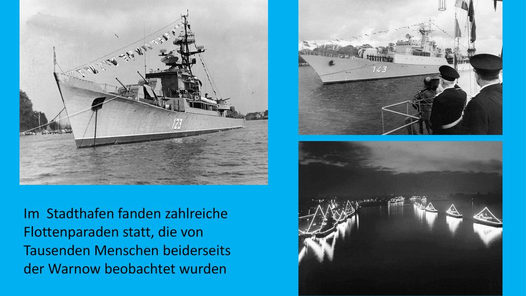 Im Stadthafen fanden zahlreiche Flottenparaden statt, die von Tausenden Menschen beiderseits der Warnow beobachtet wurden