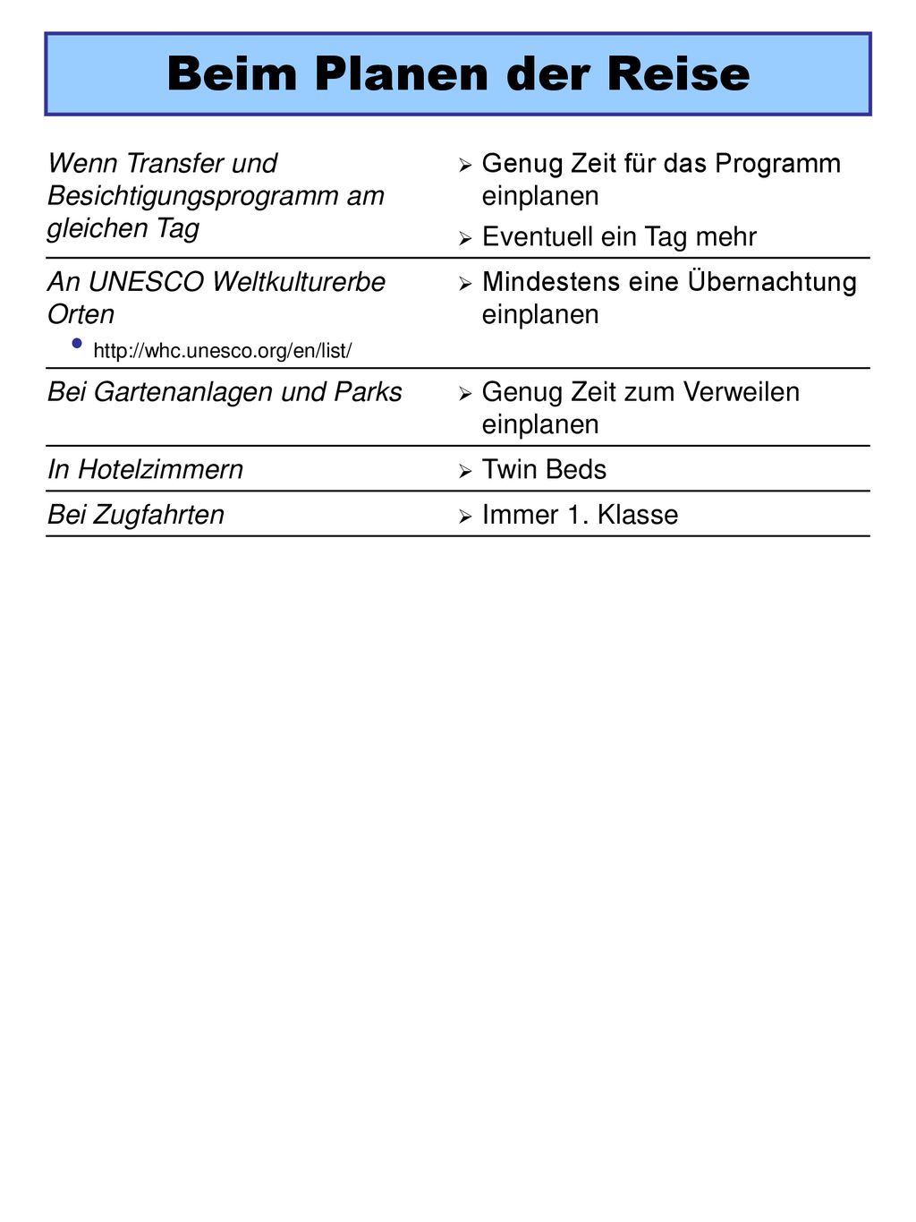 Beim Planen der Reise Wenn Transfer und Besichtigungsprogramm am gleichen Tag. Genug Zeit für das Programm einplanen.
