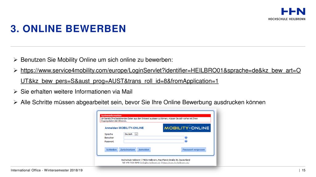 3. Online bewerben Benutzen Sie Mobility Online um sich online zu bewerben: