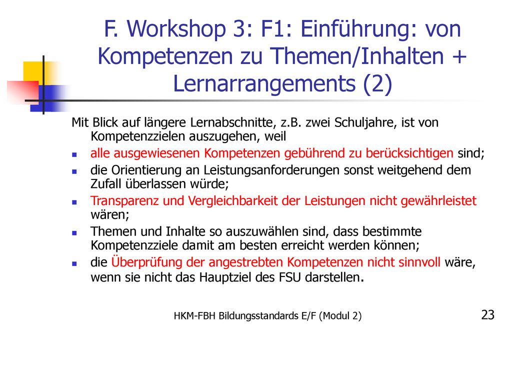 F. Workshop 3: F1: Einführung: von Kompetenzen zu Themen/Inhalten + Lernarrangements (2)