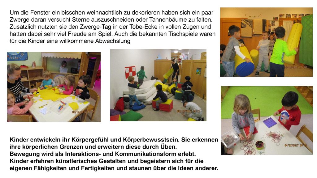 Um die Fenster ein bisschen weihnachtlich zu dekorieren haben sich ein paar Zwerge daran versucht Sterne auszuschneiden oder Tannenbäume zu falten. Zusätzlich nutzten sie den Zwerge-Tag in der Tobe-Ecke in vollen Zügen und hatten dabei sehr viel Freude am Spiel. Auch die bekannten Tischspiele waren für die Kinder eine willkommene Abwechslung.