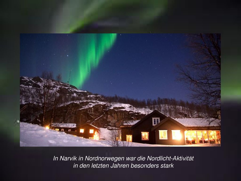 In Narvik in Nordnorwegen war die Nordlicht-Aktivität