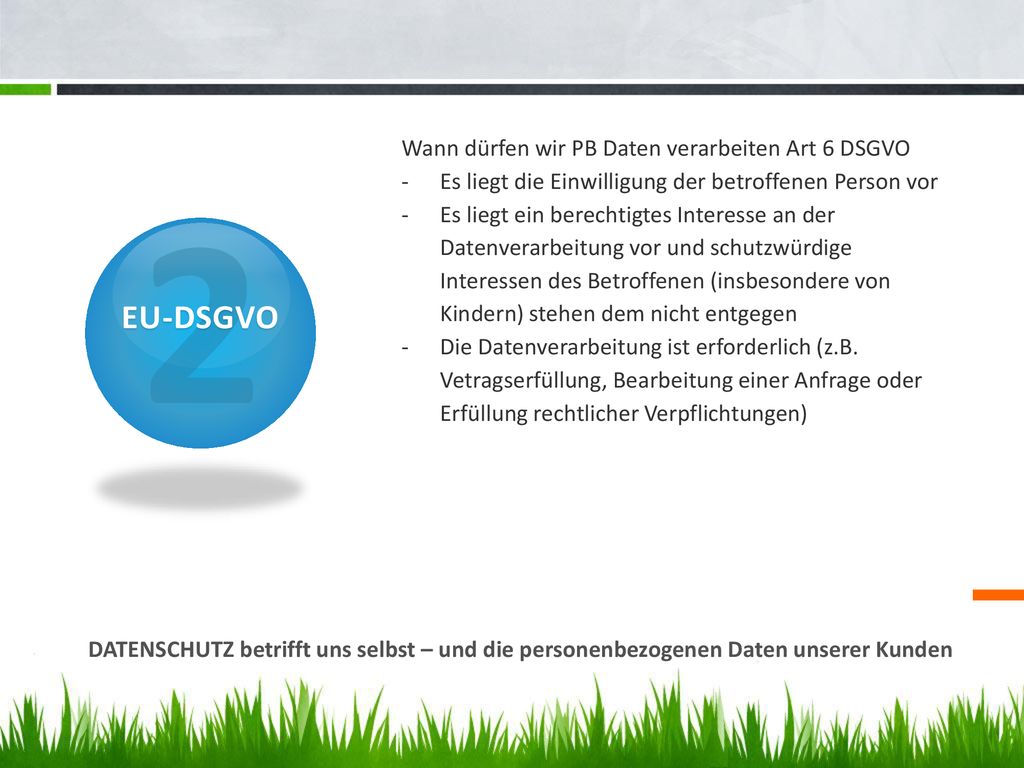 2 EU-DSGVO Wann dürfen wir PB Daten verarbeiten Art 6 DSGVO