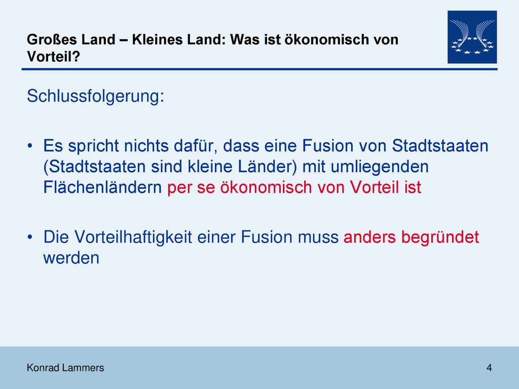 Großes Land – Kleines Land: Was ist ökonomisch von Vorteil