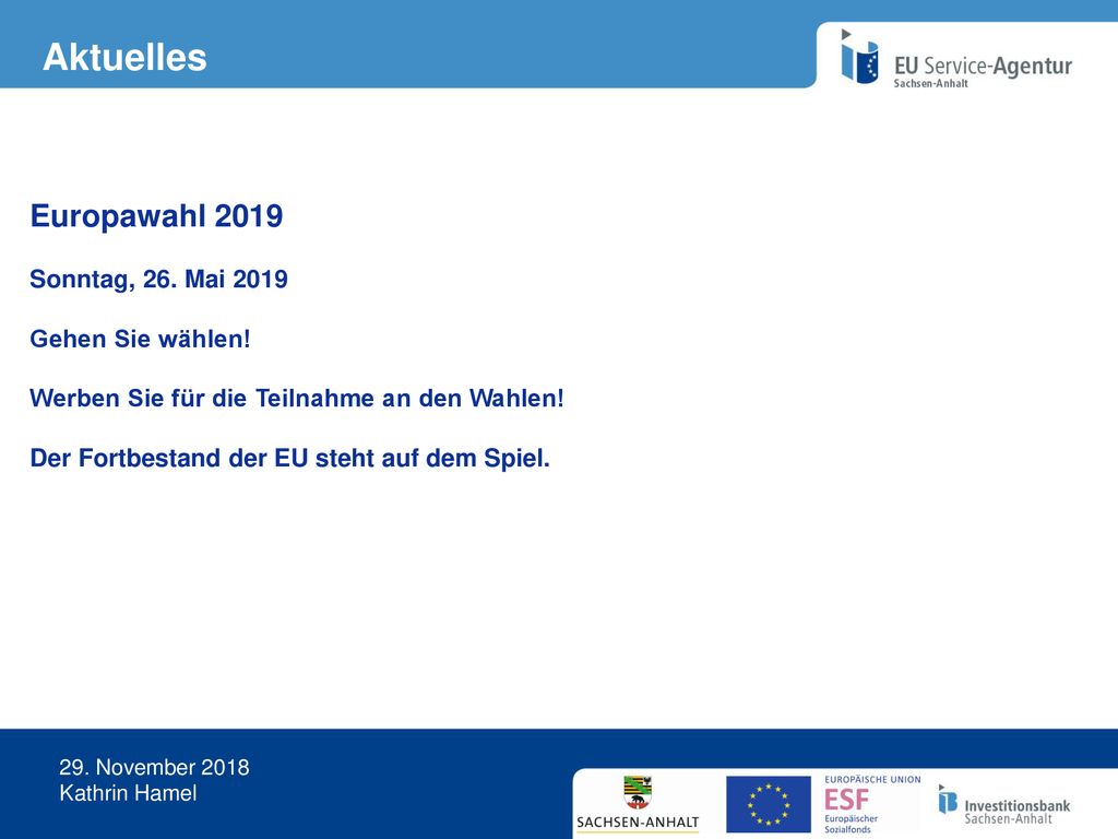 Aktuelles Europawahl 2019 Sonntag, 26. Mai 2019 Gehen Sie wählen!