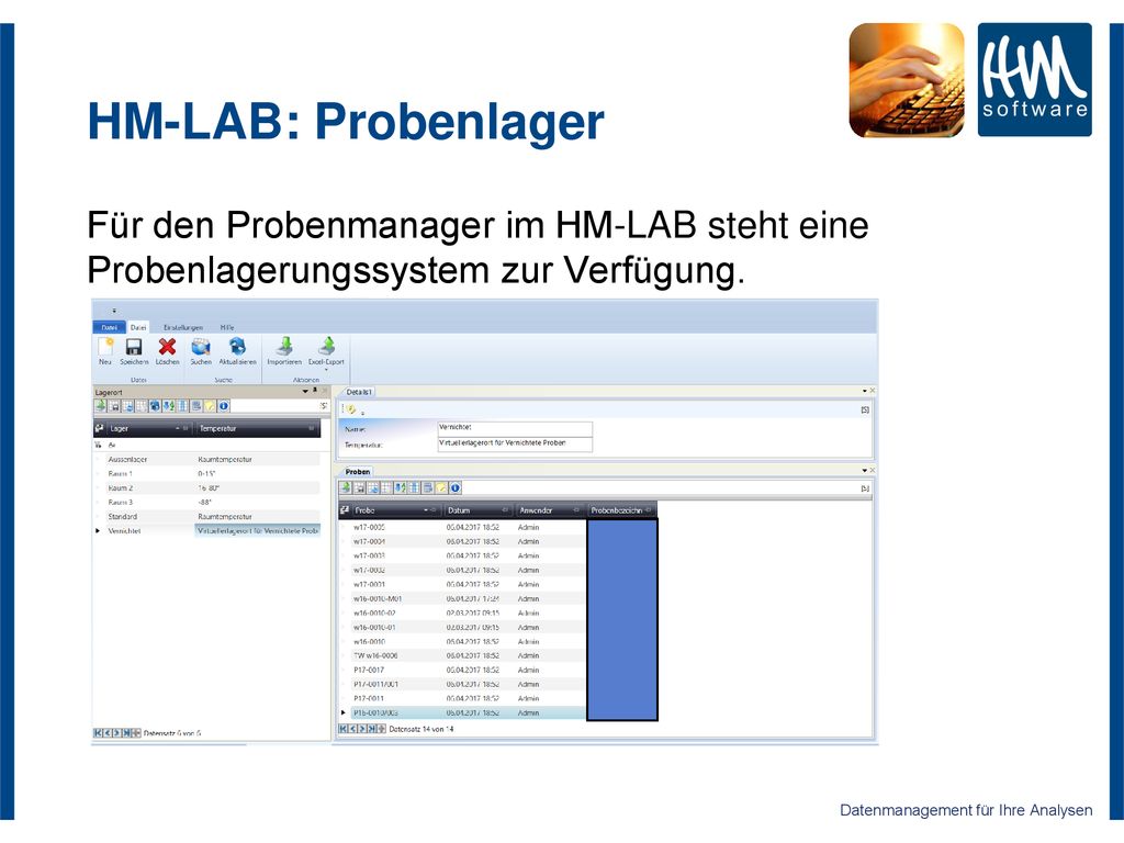 HM-LAB: Probenlager Für den Probenmanager im HM-LAB steht eine Probenlagerungssystem zur Verfügung.