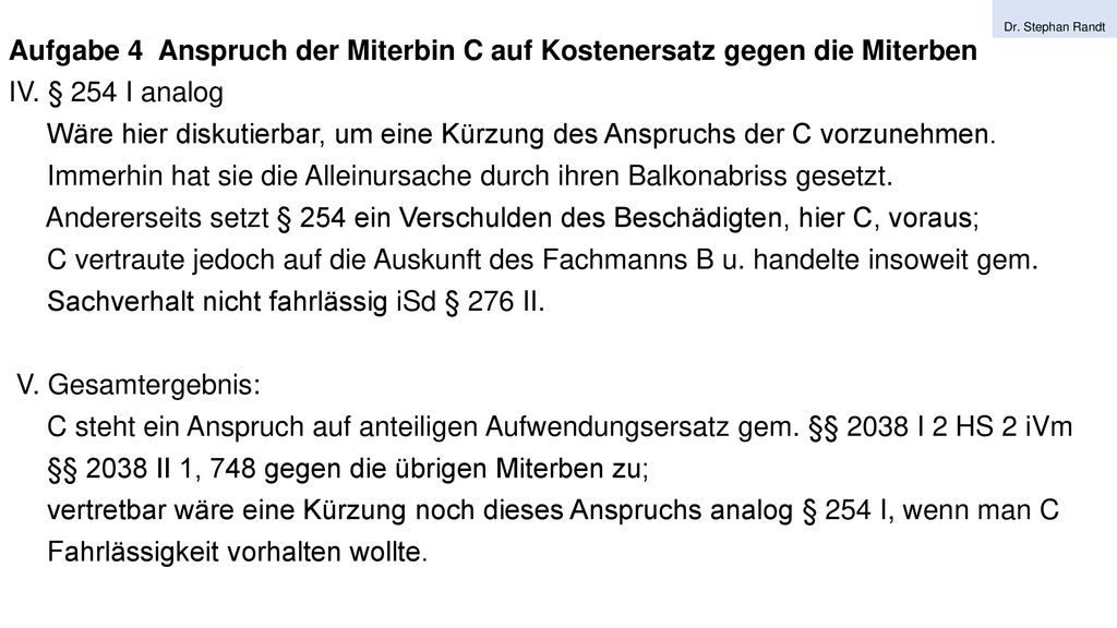 Aufgabe 4 Anspruch der Miterbin C auf Kostenersatz gegen die Miterben
