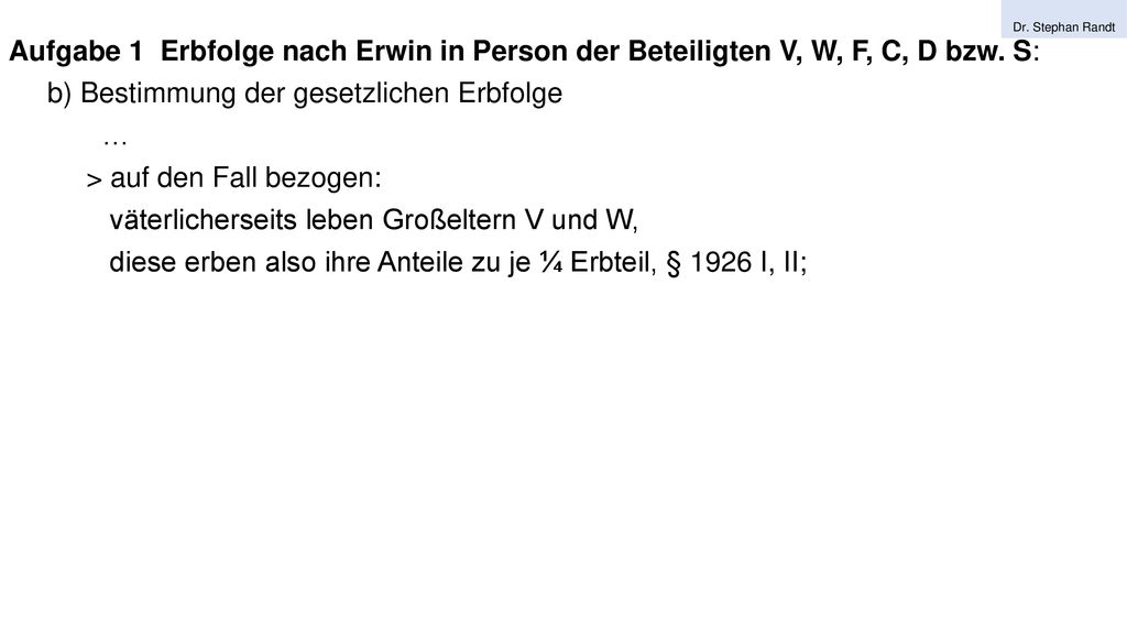 b) Bestimmung der gesetzlichen Erbfolge … > auf den Fall bezogen: