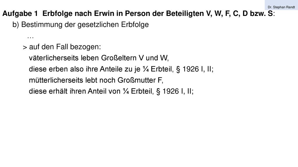 b) Bestimmung der gesetzlichen Erbfolge … > auf den Fall bezogen: