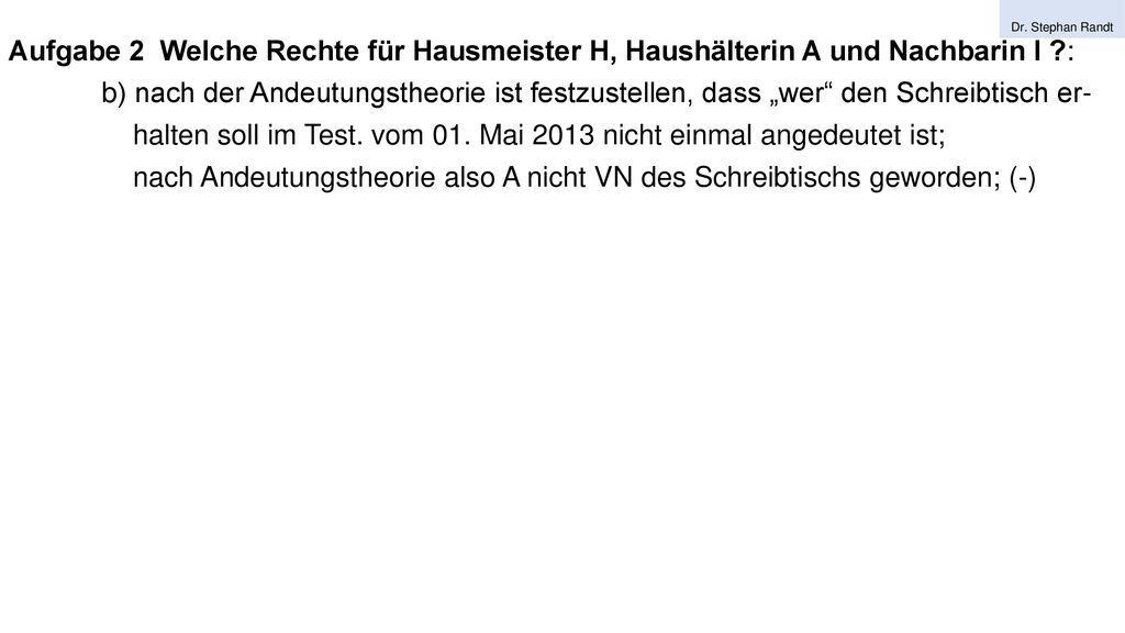 halten soll im Test. vom 01. Mai 2013 nicht einmal angedeutet ist;