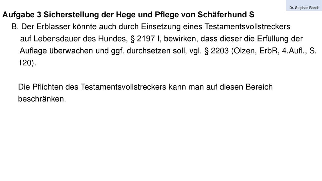 Aufgabe 3 Sicherstellung der Hege und Pflege von Schäferhund S