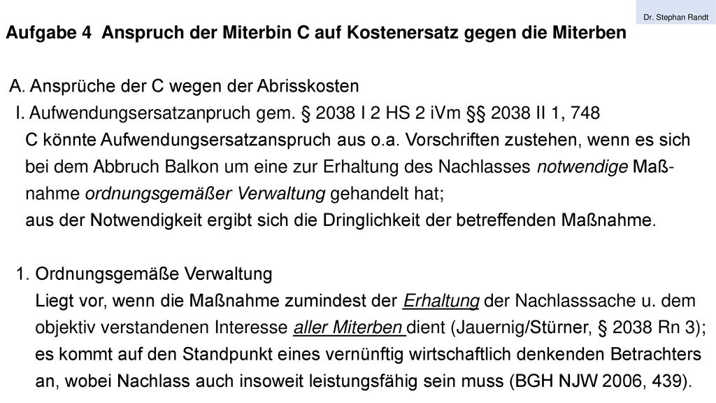 Aufgabe 4 Anspruch der Miterbin C auf Kostenersatz gegen die Miterben