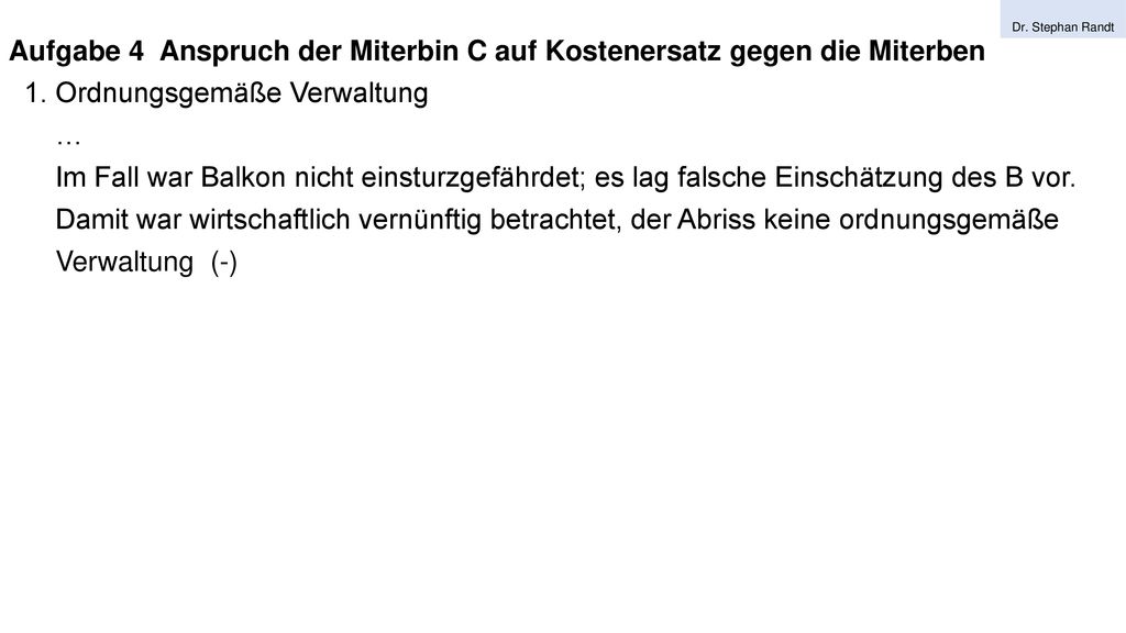 Aufgabe 4 Anspruch der Miterbin C auf Kostenersatz gegen die Miterben