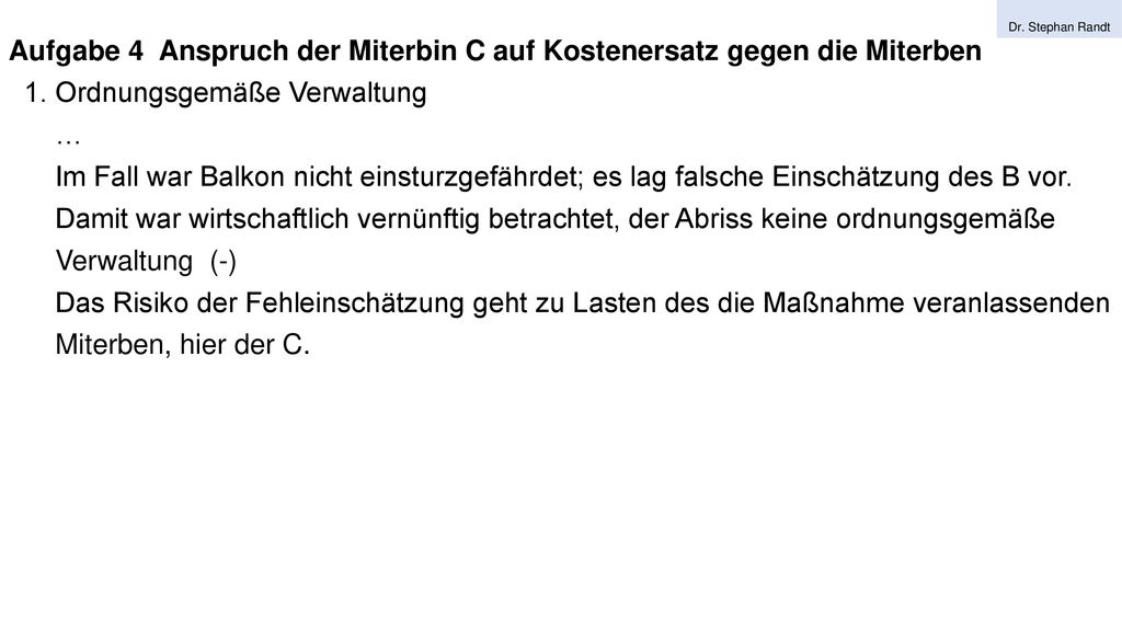 Aufgabe 4 Anspruch der Miterbin C auf Kostenersatz gegen die Miterben
