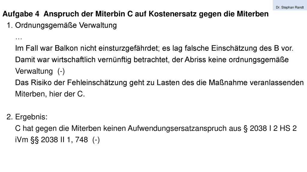 Aufgabe 4 Anspruch der Miterbin C auf Kostenersatz gegen die Miterben