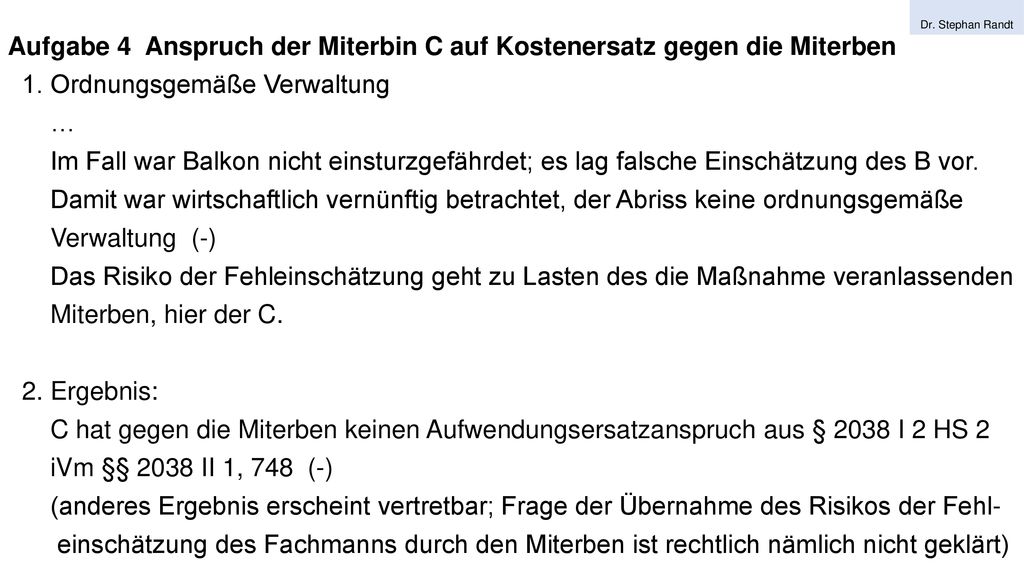 Aufgabe 4 Anspruch der Miterbin C auf Kostenersatz gegen die Miterben