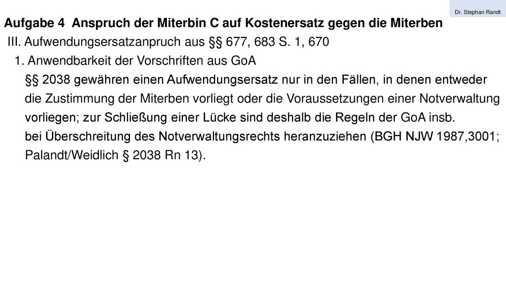 Aufgabe 4 Anspruch der Miterbin C auf Kostenersatz gegen die Miterben
