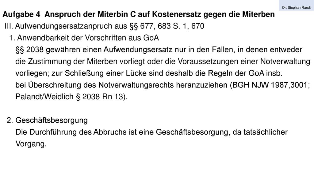 Aufgabe 4 Anspruch der Miterbin C auf Kostenersatz gegen die Miterben