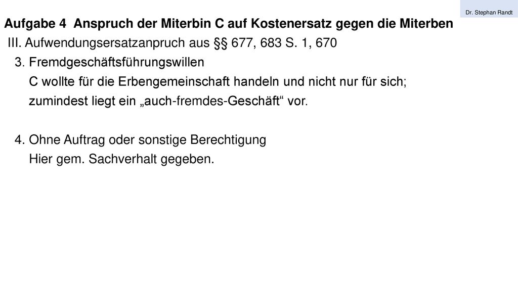 Aufgabe 4 Anspruch der Miterbin C auf Kostenersatz gegen die Miterben