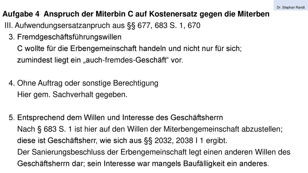 Aufgabe 4 Anspruch der Miterbin C auf Kostenersatz gegen die Miterben