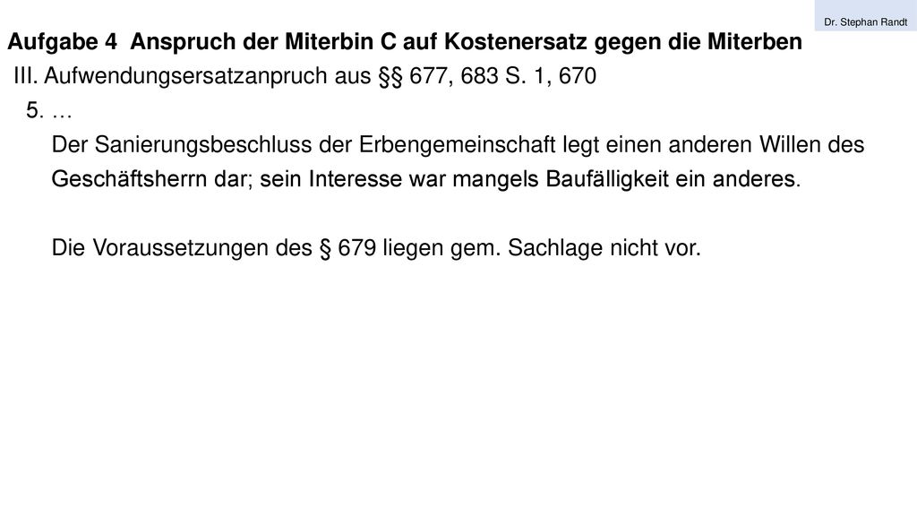Aufgabe 4 Anspruch der Miterbin C auf Kostenersatz gegen die Miterben