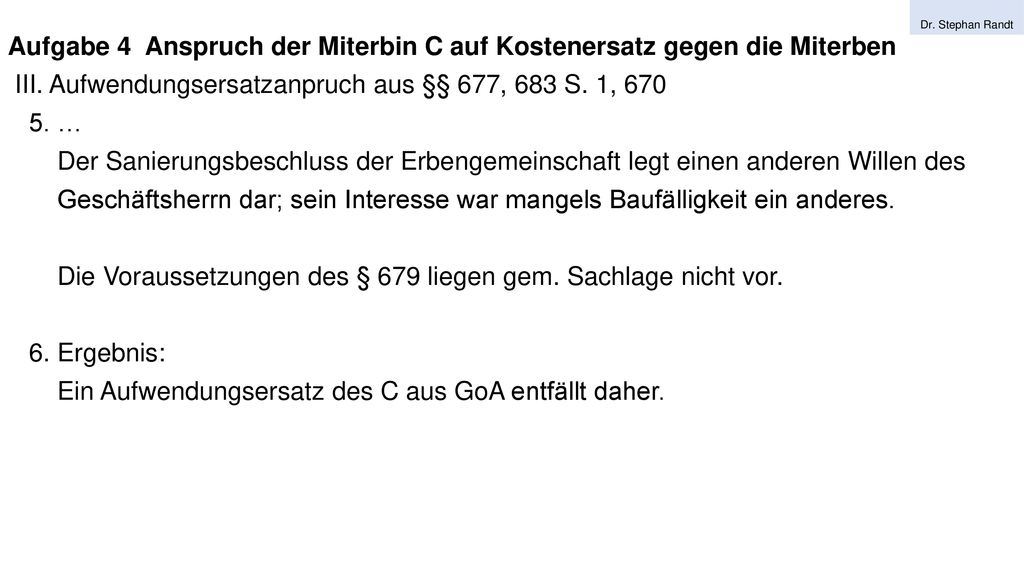 Aufgabe 4 Anspruch der Miterbin C auf Kostenersatz gegen die Miterben