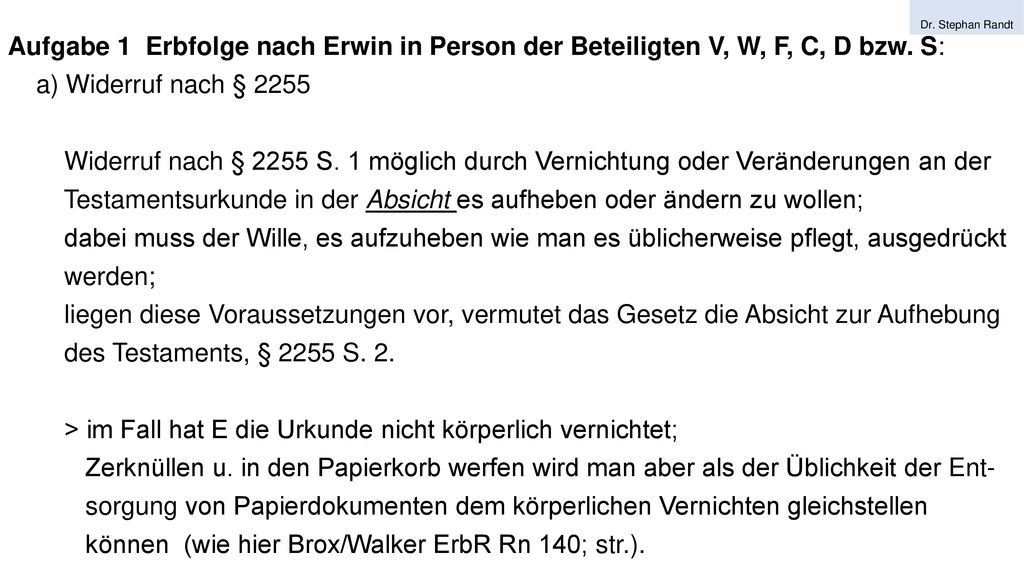 Testamentsurkunde in der Absicht es aufheben oder ändern zu wollen;