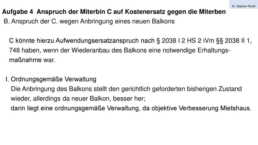 Aufgabe 4 Anspruch der Miterbin C auf Kostenersatz gegen die Miterben