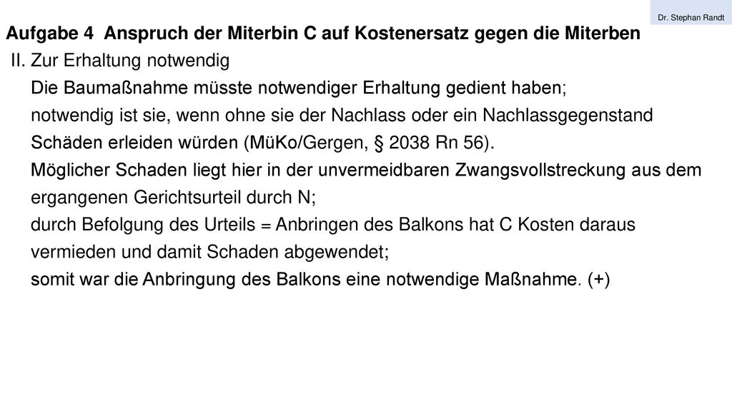 Aufgabe 4 Anspruch der Miterbin C auf Kostenersatz gegen die Miterben