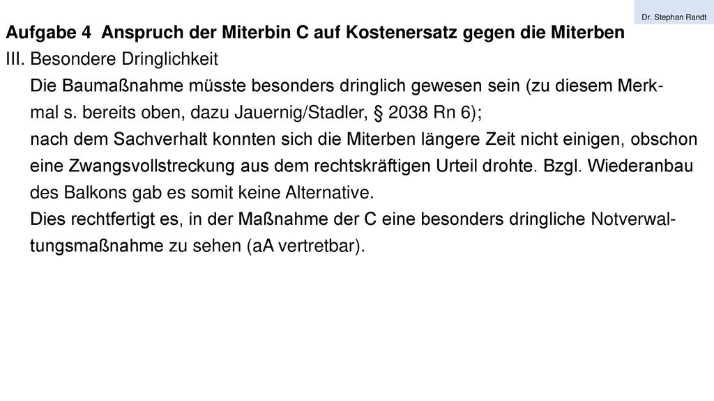 Aufgabe 4 Anspruch der Miterbin C auf Kostenersatz gegen die Miterben