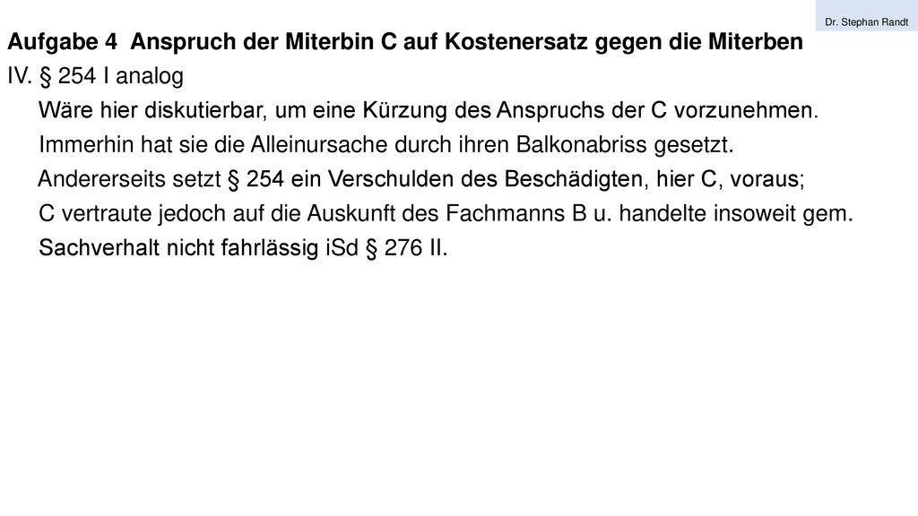 Aufgabe 4 Anspruch der Miterbin C auf Kostenersatz gegen die Miterben