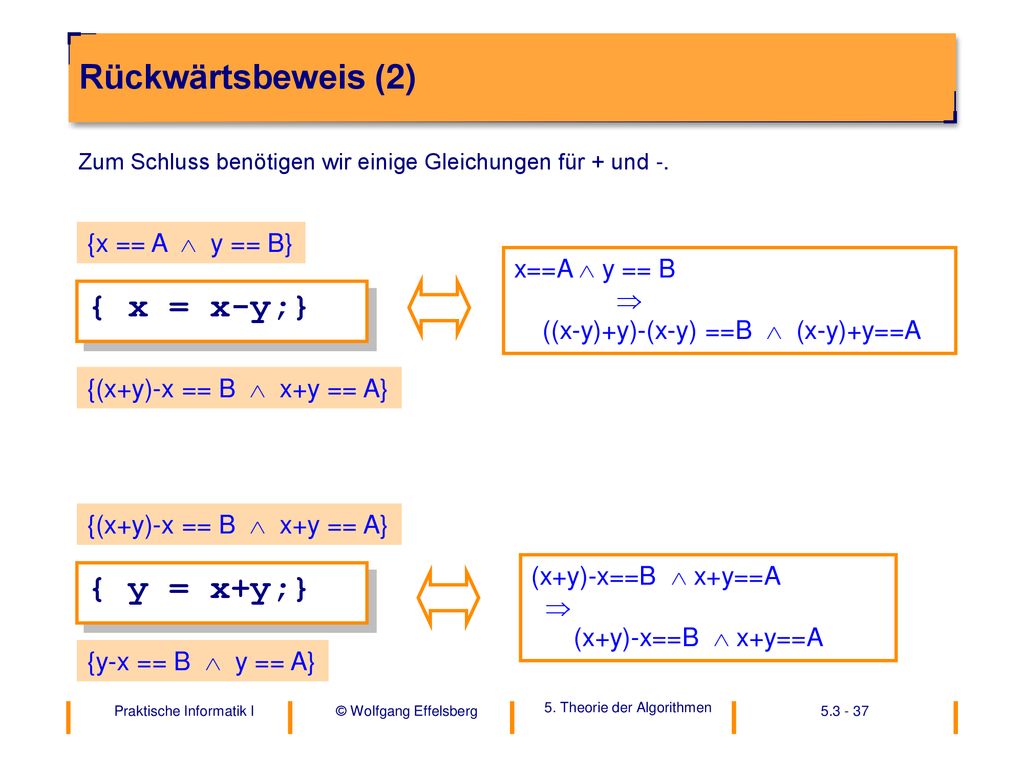 Rückwärtsbeweis (2) { x = x-y;} { y = x+y;} {x == A  y == B}