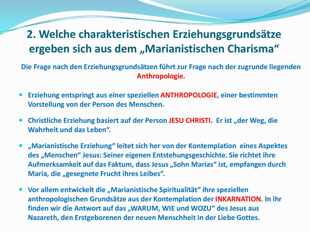 2. Welche charakteristischen Erziehungsgrundsätze ergeben sich aus dem „Marianistischen Charisma