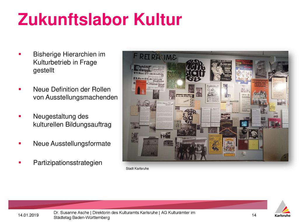 Zukunftslabor Kultur Bisherige Hierarchien im Kulturbetrieb in Frage gestellt. Neue Definition der Rollen von Ausstellungsmachenden.